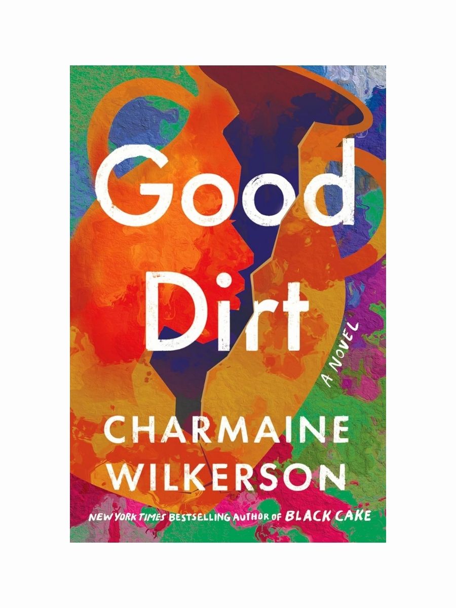 Good Dirt by Charmaine Wilkerson