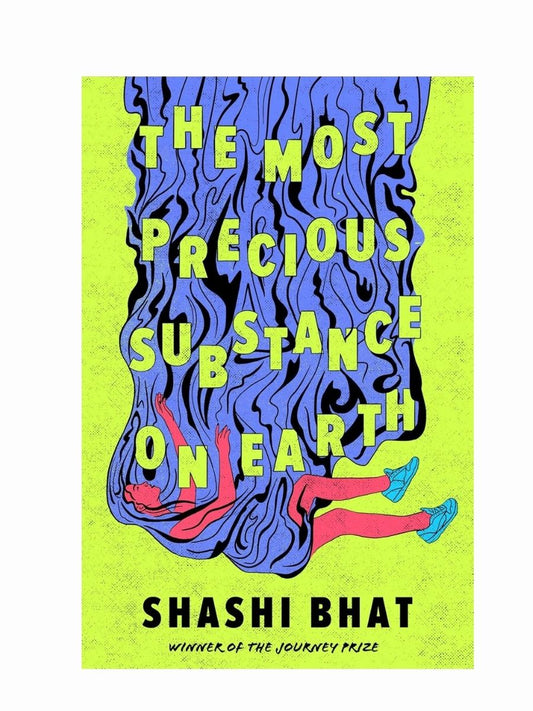 The Most Precious Substance on Earth by Shashi Bhat