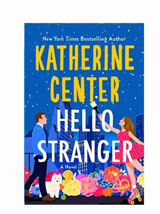 Hello Stranger by Katherine Center