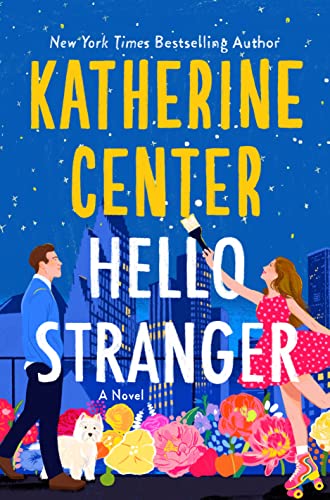 Hello Stranger by Katherine Center