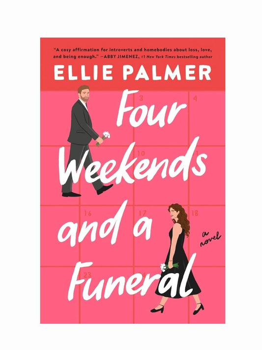 Four Weekends and a Funeral by Ellie Palmer