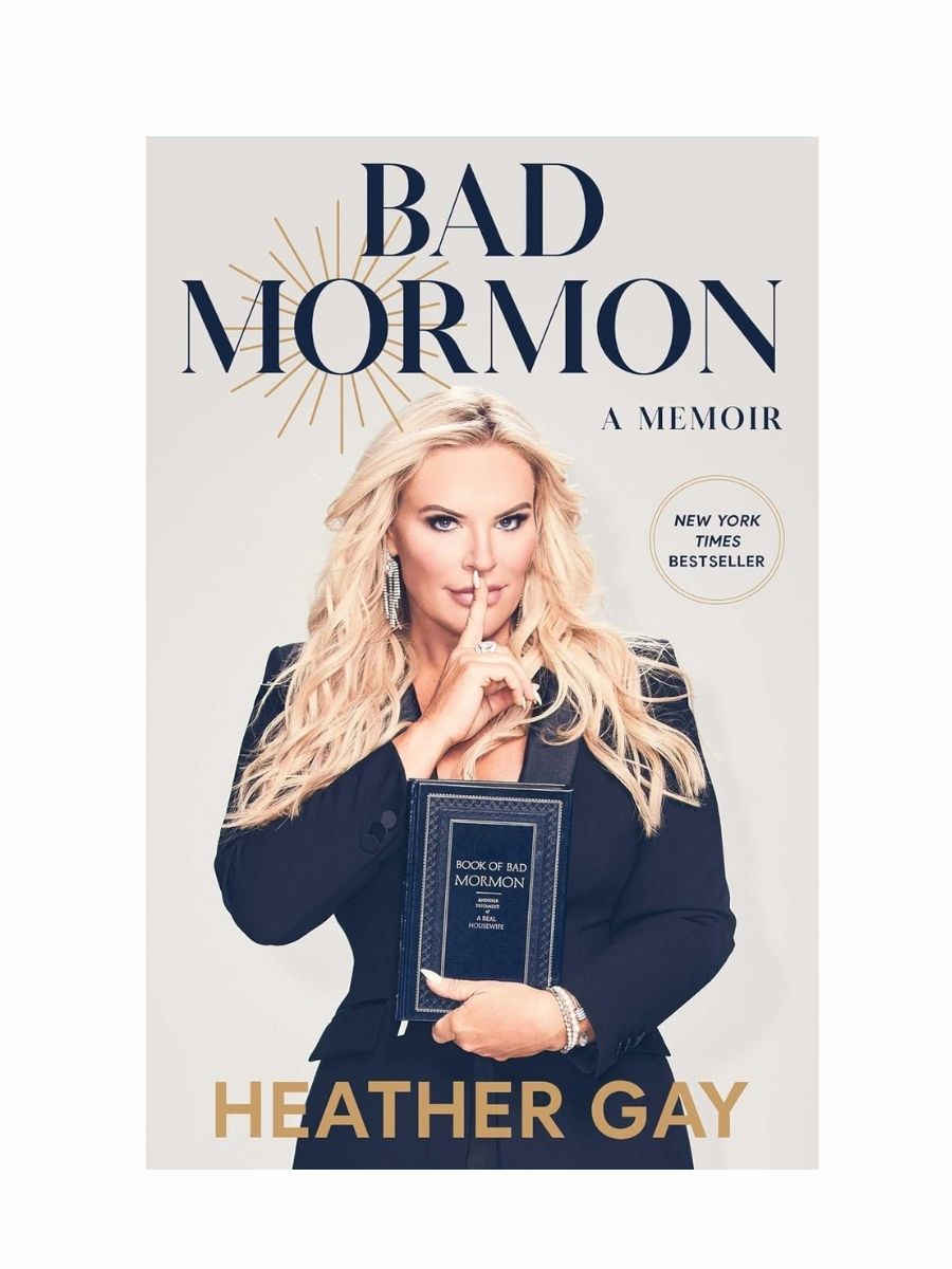 Bad Mormon: A Memoir by Heather Gay