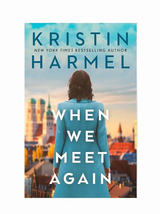 When We Meet Again by Kristin Harmel