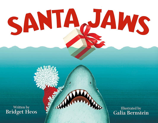 Santa Jaws by Bridget Heos illustrated by Galia Bernstein