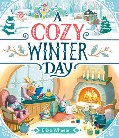 A cozy Winter Day by Eliza Wheeler