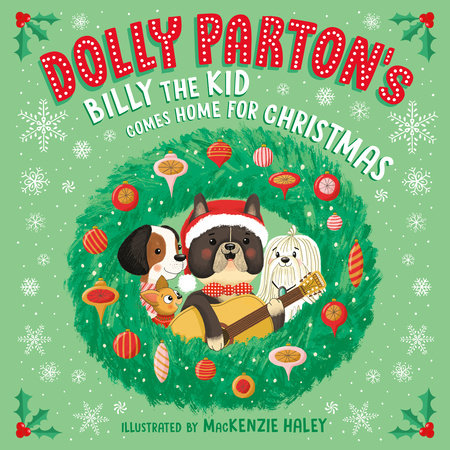 Dolly Parton's: Billy the Kid Comes Home for Christmas illustrated by MacKenzie Haley