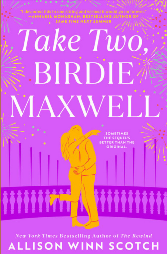 Take Two, BIRDIE MAXWELL by Allison Winn Scotch