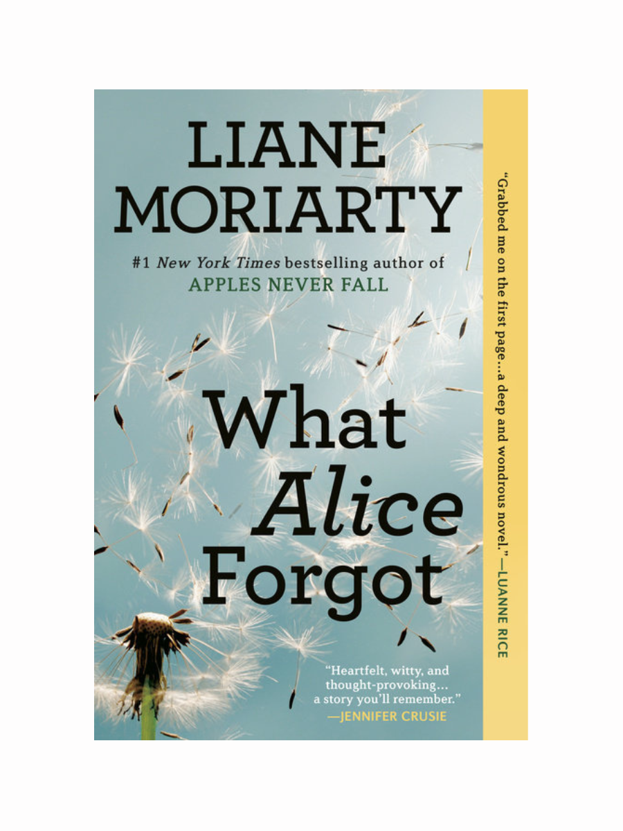 What Alice Forgot by Liane Moriarty