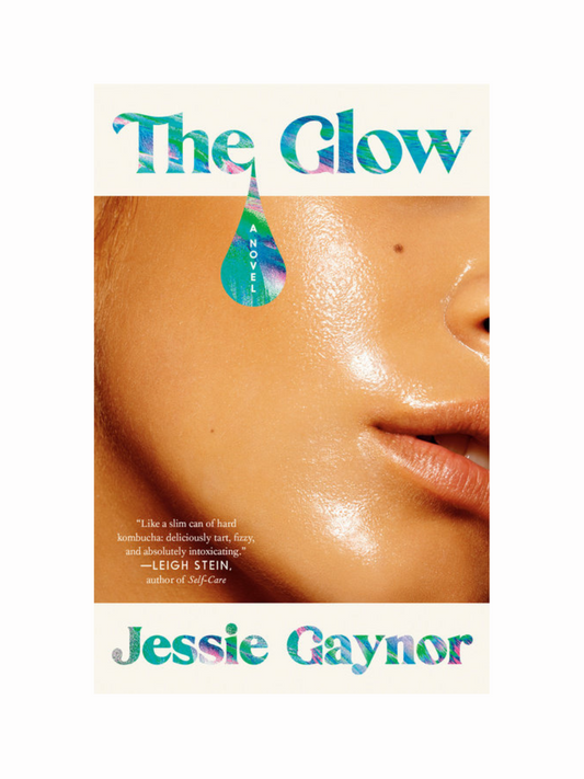 The Glow by Jessie Gaynor