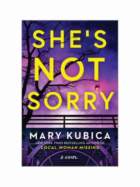 She's Not Sorry by Mary Kubica