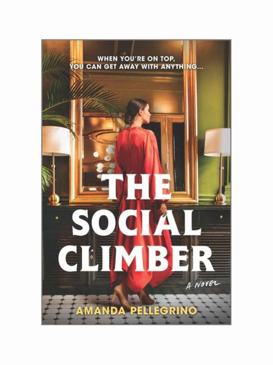 The Social Climber by Amanda Pellegrino