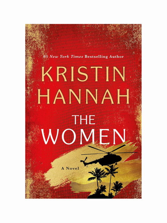 The Women by Kristin Hannah