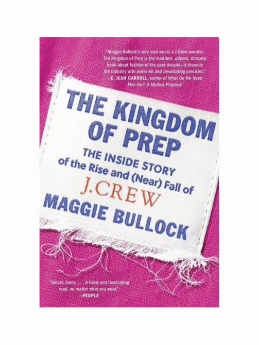 The Kingdom of Prep by Maggie Bullock