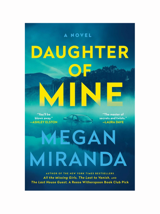 Daughter of Mine by Megan Miranda