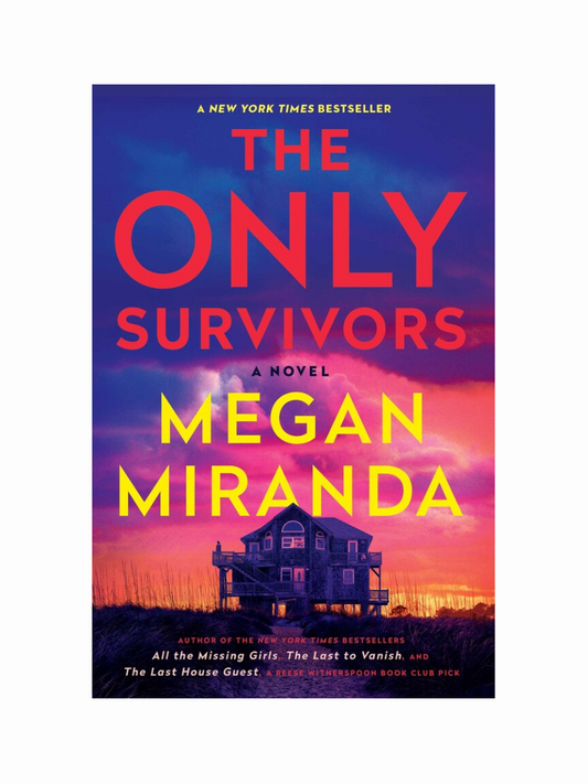 The Only Survivors by Megan Miranda