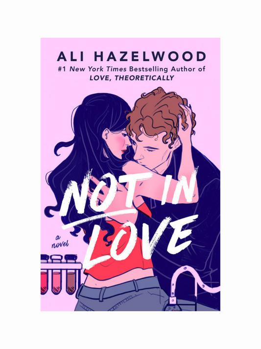 Not In Love by Ali Hazelwood