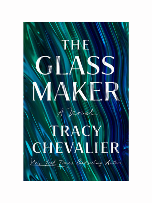 The Glassmaker by Tracy Chevalier