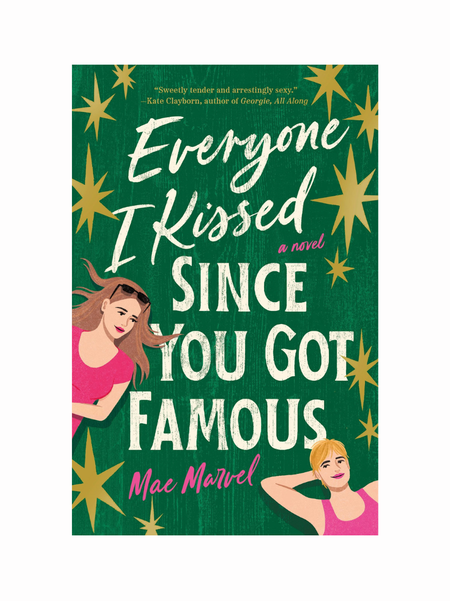 Everyone I Kissed Since You Got Famous by Mae Marvel