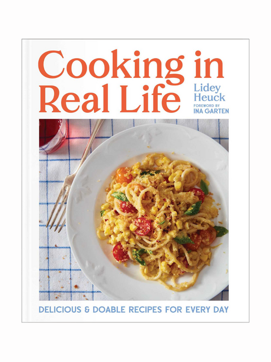 Cooking In Real Life by Lidey Heuck