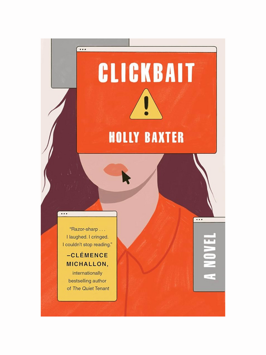 Clickbait by Holly Baxter