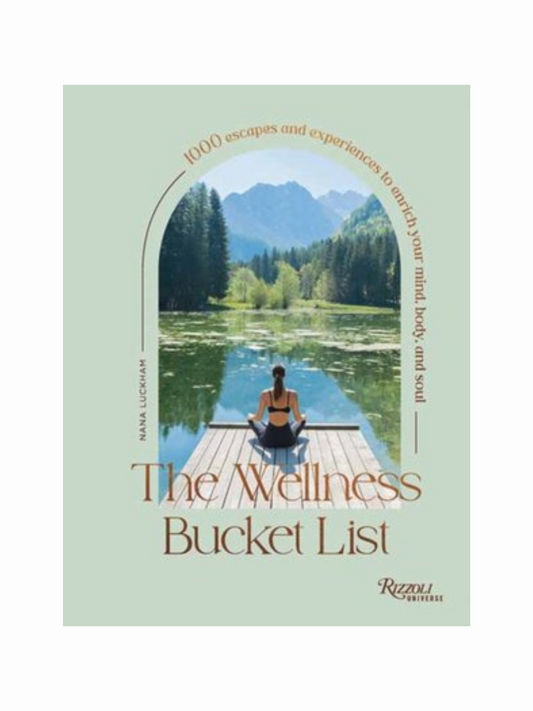 The Wellness Bucket List by Nana Luckham