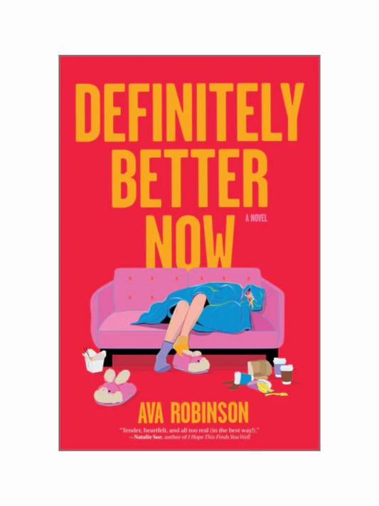 Definitely Better Now by Ava Robinson