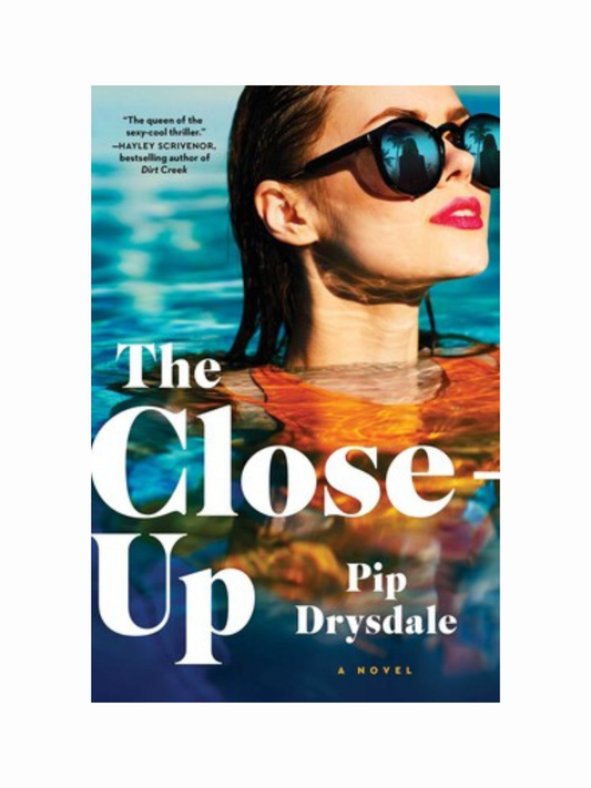 The Close Up by Pip Drysdale