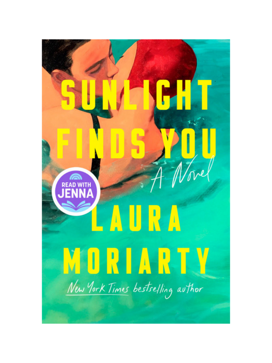 Sunlight Finds You by Laura Moriarty