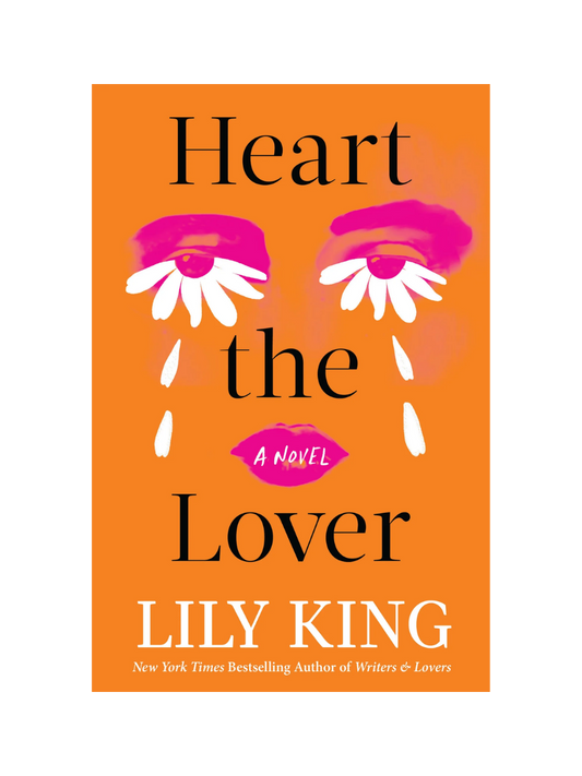 Heart the Lover by Lily King
