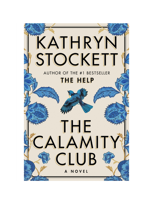 The Calamity Club by Kathryn Stockett