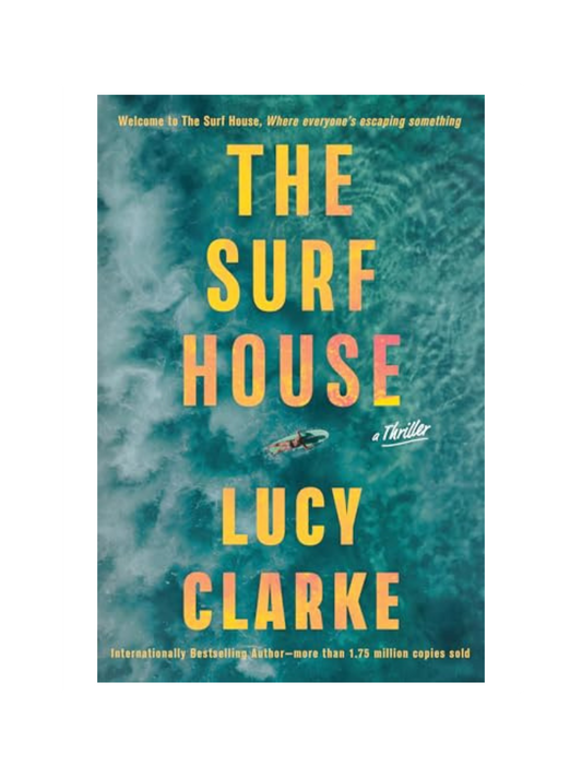 The Surf House by Lucy Clarke