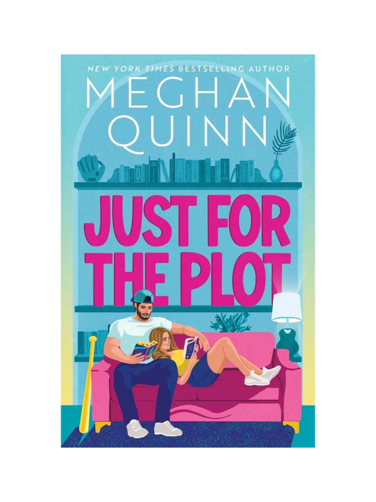 Just for the Plot by Megan Quinn
