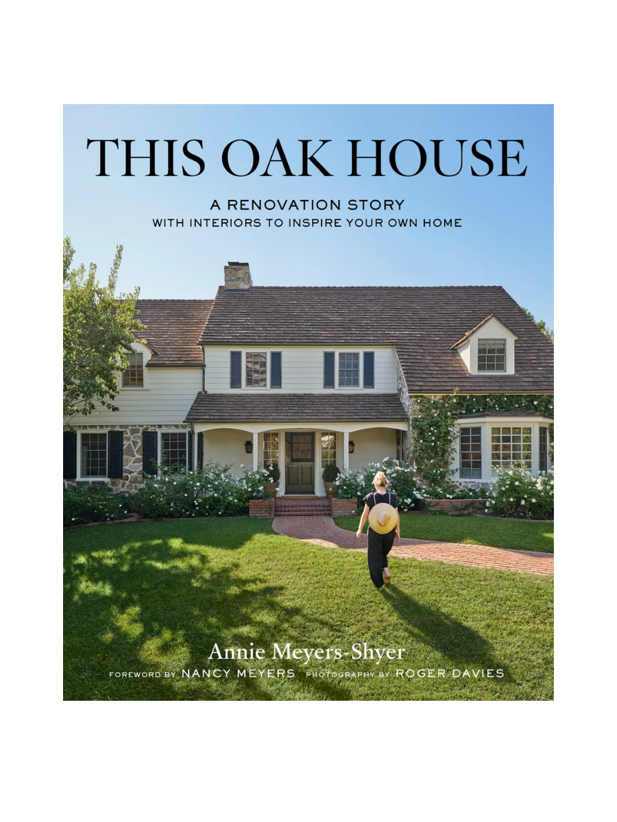 This Oak House by Annie Meyers-Shyer