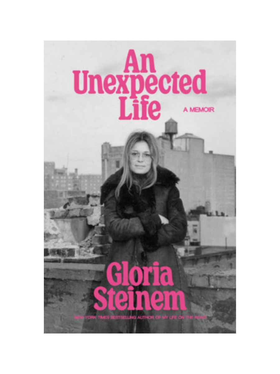 An Unexpected Life Gloria Steinem