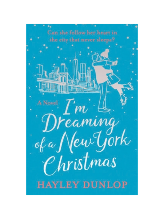 I'm Dreaming of a New York Christmas by Hayley Dunlop