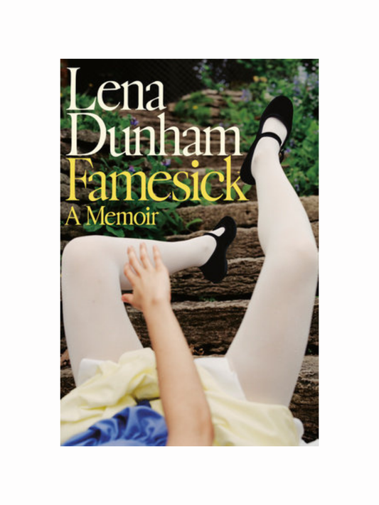 Famesick by Lena Dunham