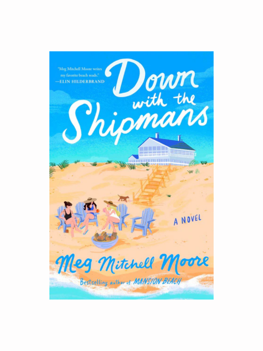 Down with the Shipmans by Meg Mitchell Moore