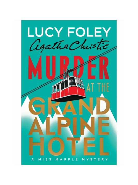 Murder At The Grand Alpine Hotel by Lucy Foley