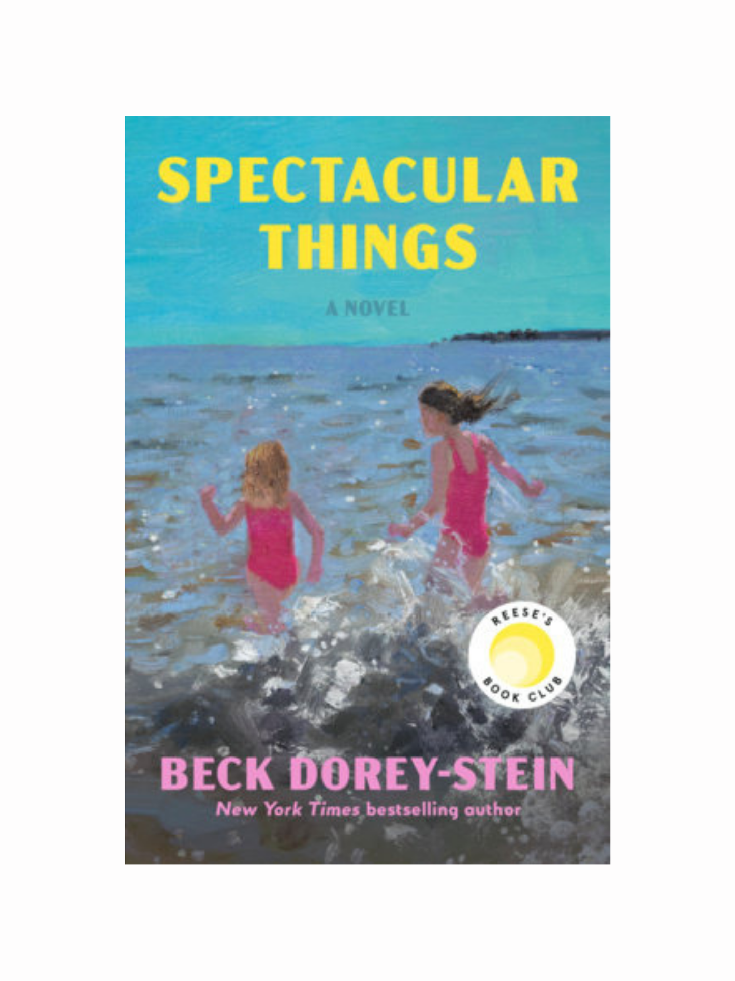 Spectacular Things by Beck Dorey-Stein