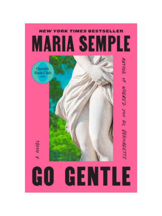 Go Gentle by Maria Semple