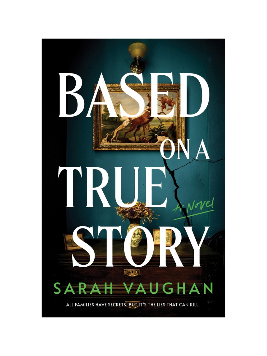 Based on a True Story by Sarah Vaughan