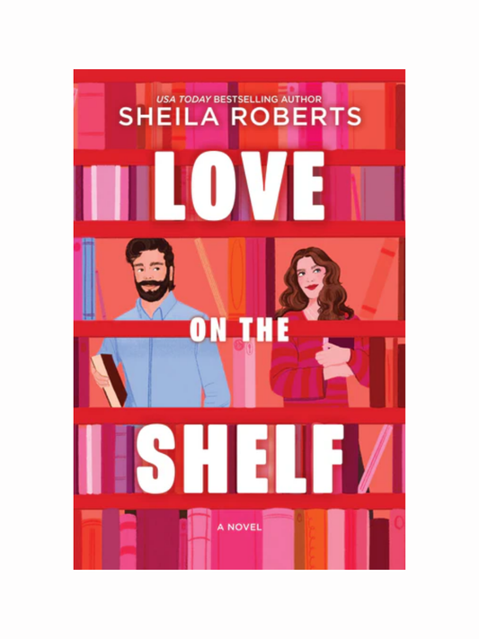 Love On The Shelf by Sheila Roberts