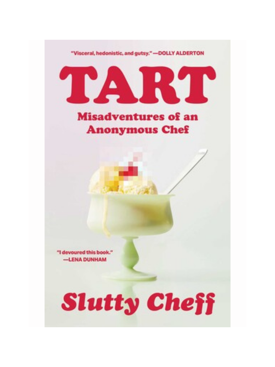 Tart by Slutty Cheff