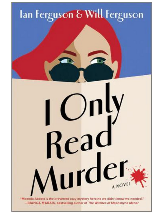 I Only Read Murder by  Will Ferguson and Ian Ferguson