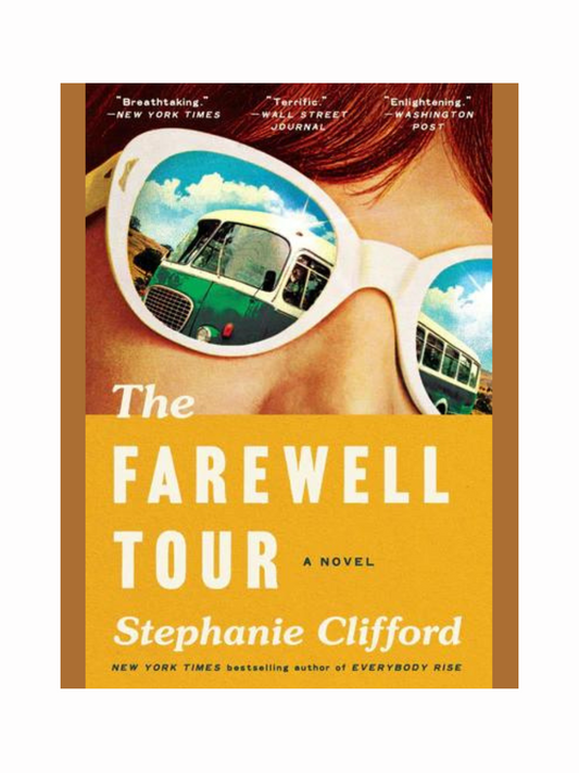 The Farewell Tour by Stephanie Clifford