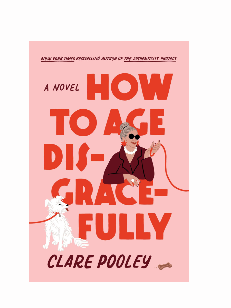 How To Age Disgracefully by Clare Pooley