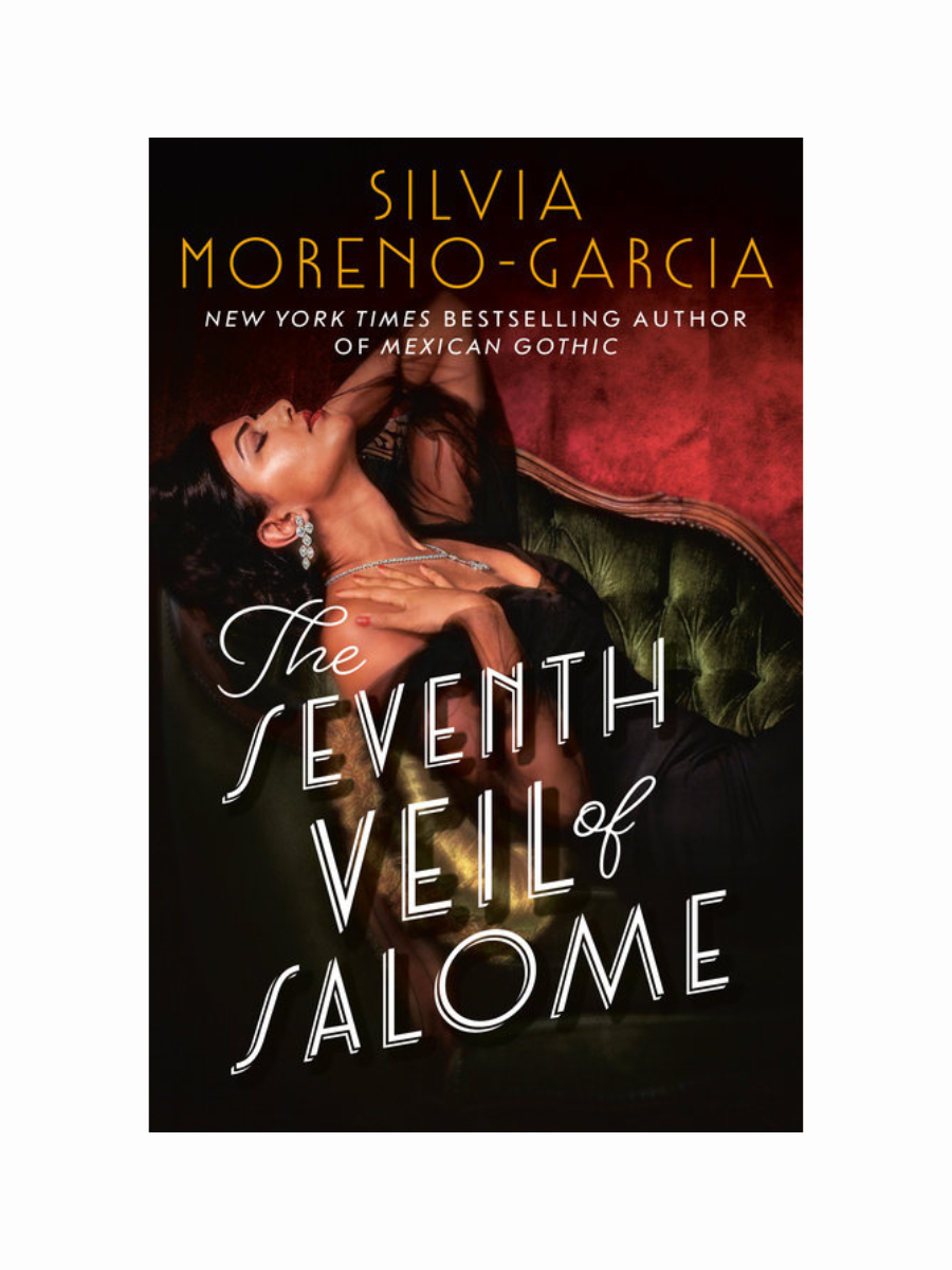 The Sevent Veil of Salome by Silvia Moreno-Garcia