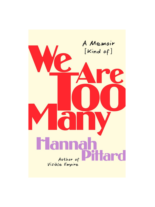 We Are Too Many by Hannah Pittard