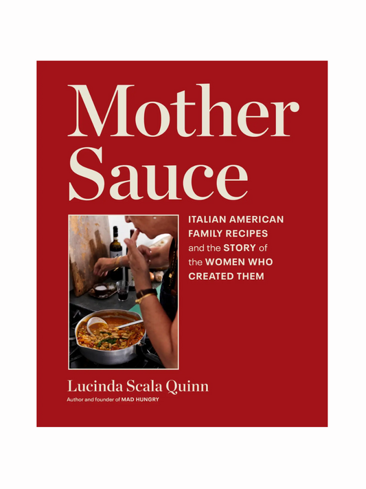 Mother Sauce by Lucinda Scala Quinn