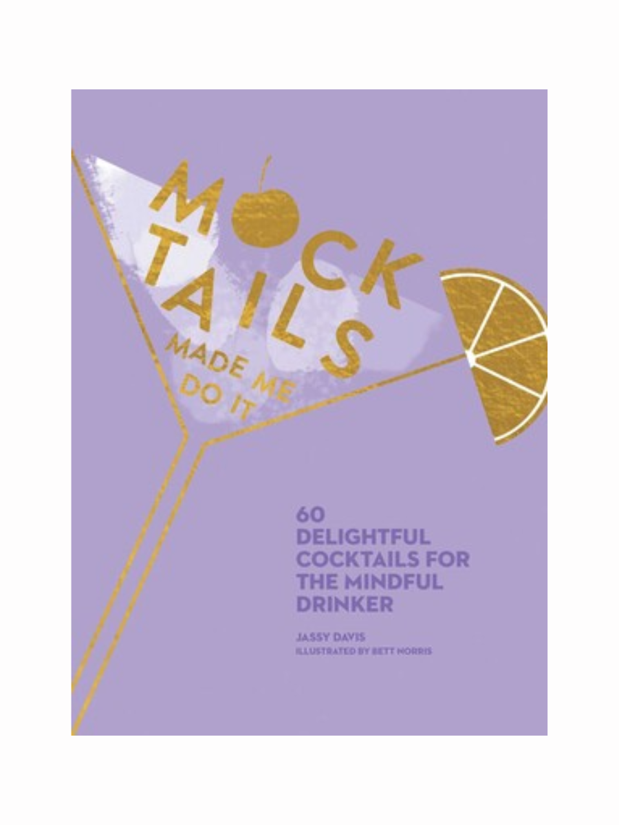Mocktails Made Me Do It by Jassy Davis